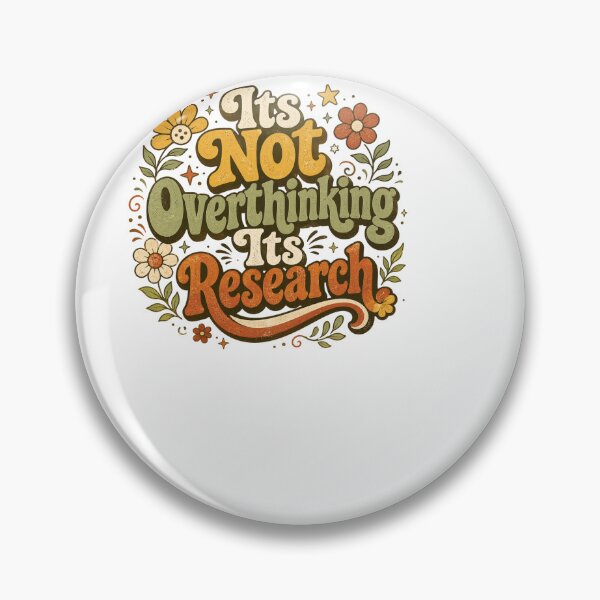 Item preview, Its Not Overthinking Its Research designed and sold by BinAlgoPix.
