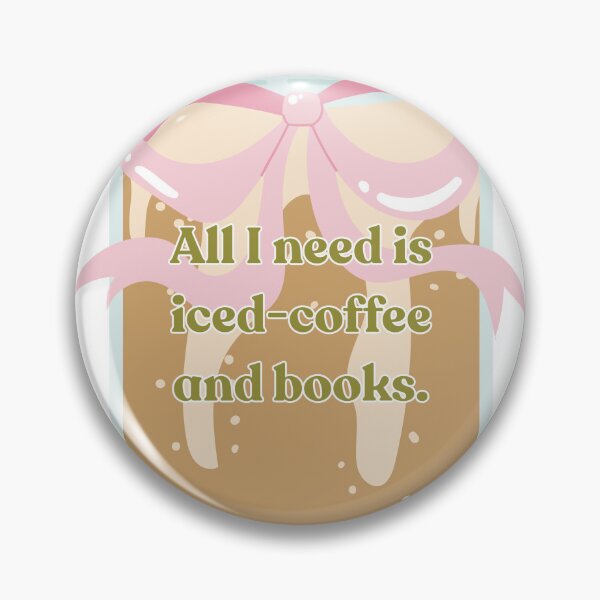 Item preview, All I need is iced-coffee and books designed and sold by ArieCherie♡.