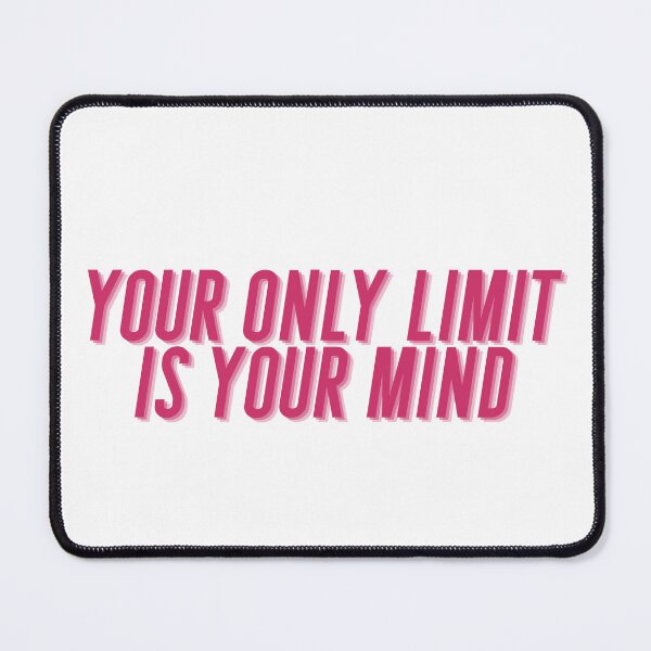 Item preview, your only limit is your mind  designed and sold by HANI'SWORLD.