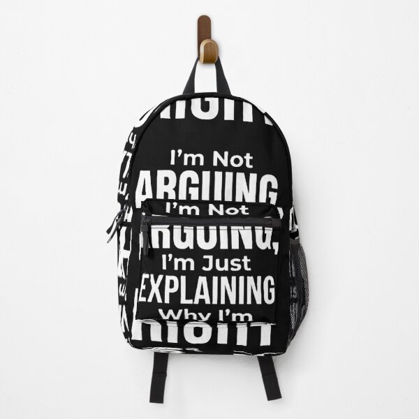 Item preview, I’m Not Arguing I’m Just Explaining Why I’m Right Funny Quote Shirt designed and sold by Prism-Bubble.