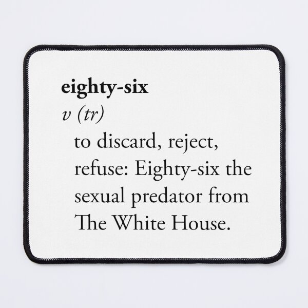 Item preview, Eighty-Six Dictionary Definition Political Activist Design designed and sold by Terry Bain.