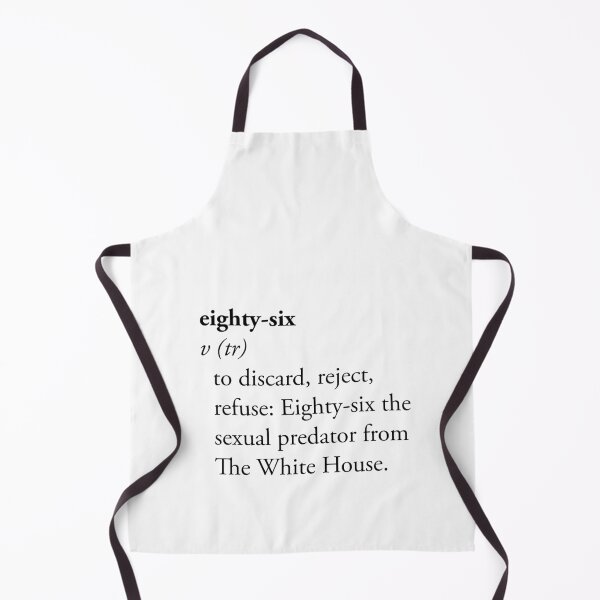 Item preview, Eighty-Six Dictionary Definition Political Activist Design designed and sold by Terry Bain.