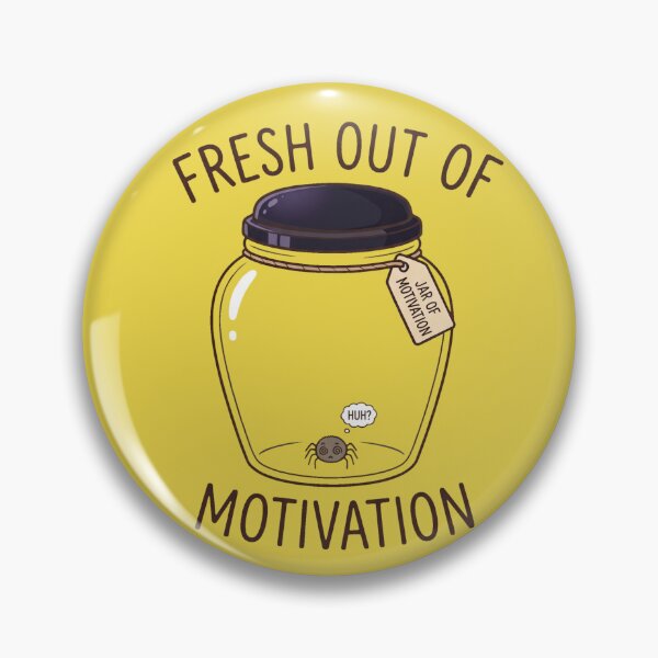 Item preview, Fresh Out of Motivation - Simple Jar designed and sold by MythoWorldddd.