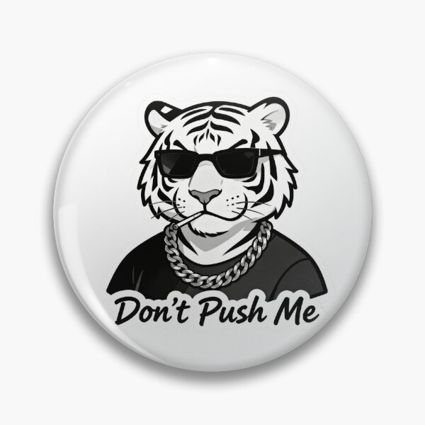 Item preview, White Tiger Cool Sticker DON'T PUSH ME 4 designed and sold by HealthyEnvy.