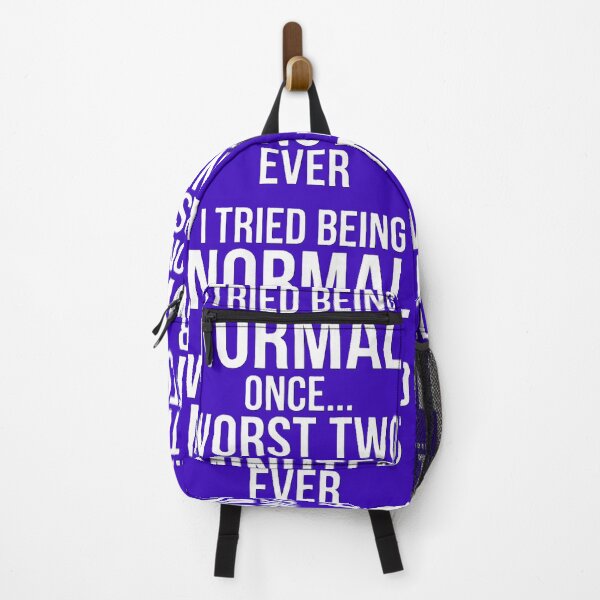 Item preview, I Tried Being Normal Once Worst Two Minutes Ever Funny Sarcasm Shirt designed and sold by Prism-Bubble.