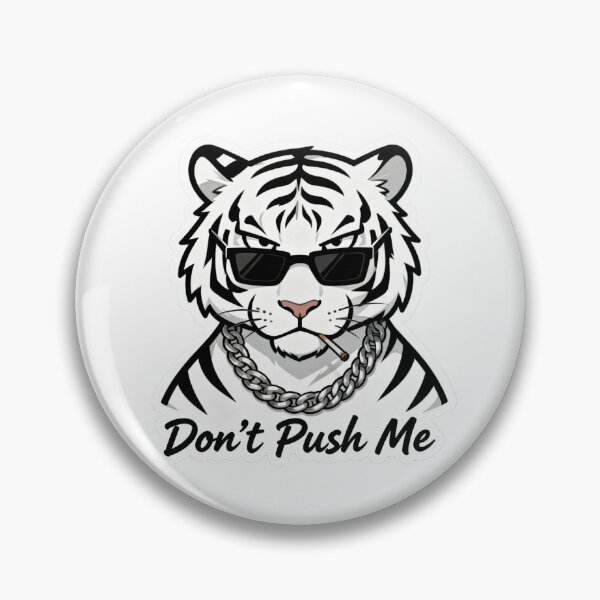 Item preview, White Tiger Cool Sticker DON'T PUSH ME 5 designed and sold by HealthyEnvy.