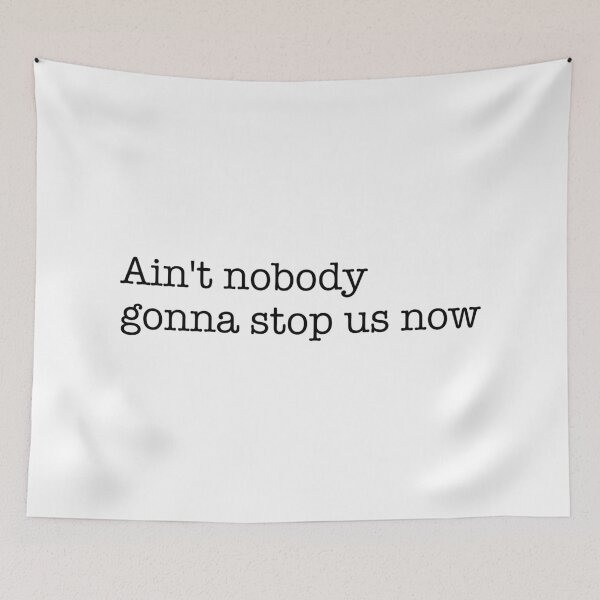 Item preview, Ain’t Nobody Gonna Stop Us Now (black) designed and sold by didijuca.