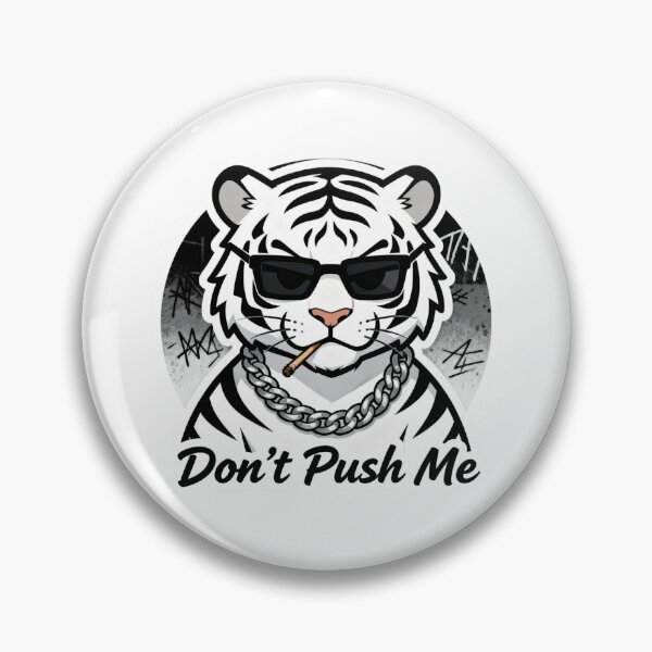 Item preview, White Tiger Cool Sticker DON'T PUSH ME 7 designed and sold by HealthyEnvy.