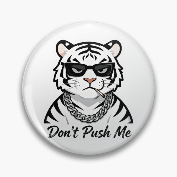 Item preview, White Tiger Cool Sticker DON'T PUSH ME 8 designed and sold by HealthyEnvy.