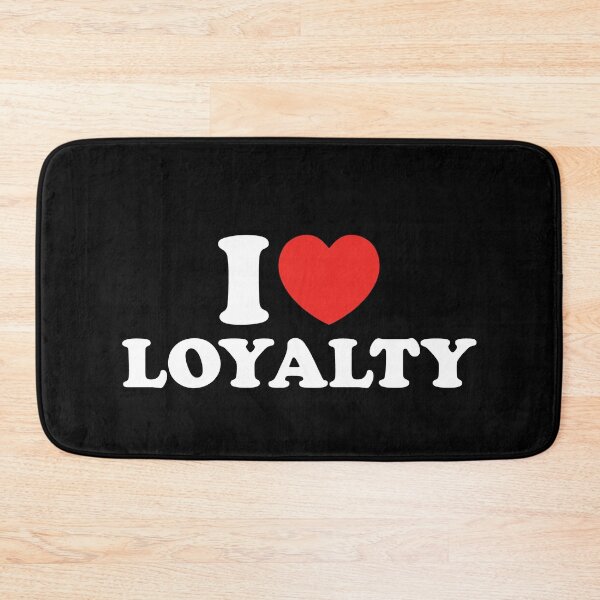 Item preview, I Love Loyalty designed and sold by shitpostee.