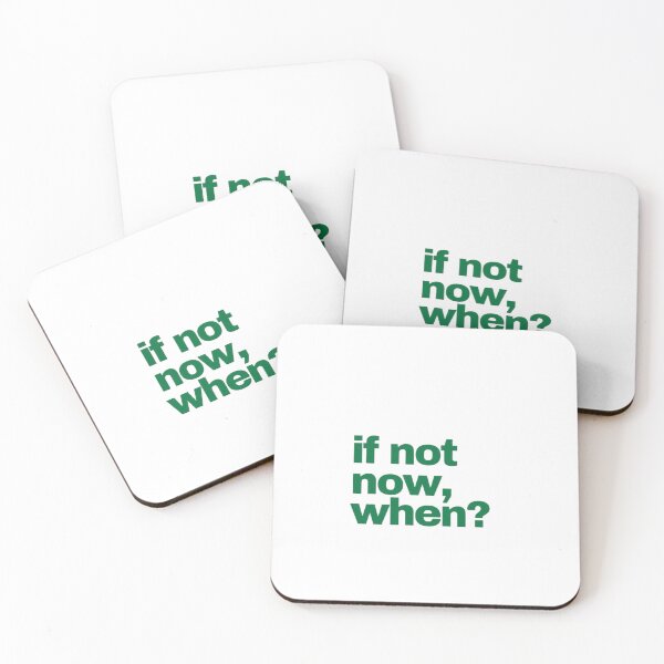Item preview, if not now, when? designed and sold by TSGDesign.