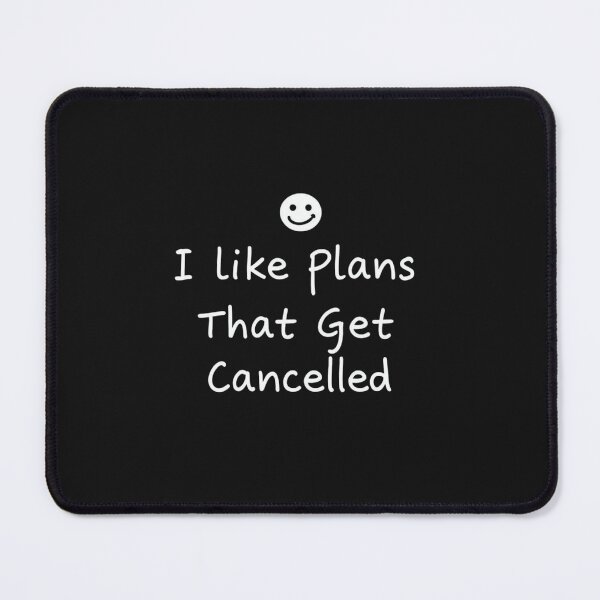 Item preview, I Like Plans That Get Cancelled Introvert Tee designed and sold by artlife4.