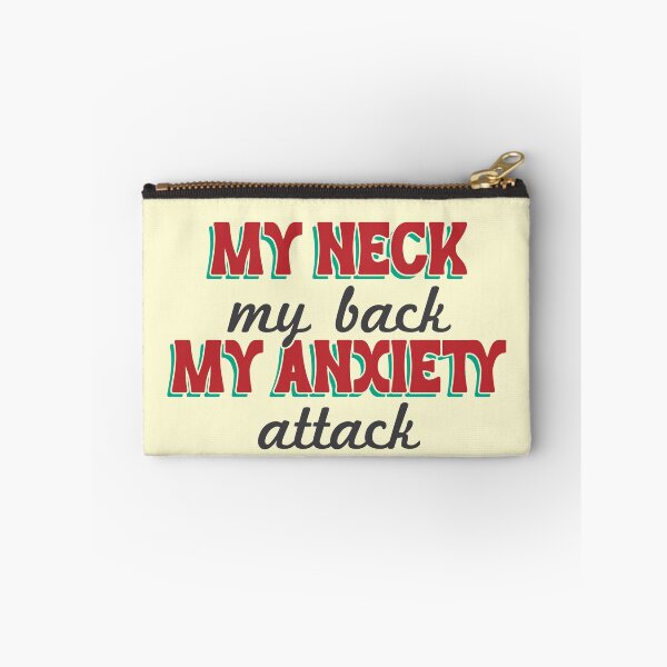 Item preview, My neck, my back, my anxiety attack designed and sold by MamSelle.