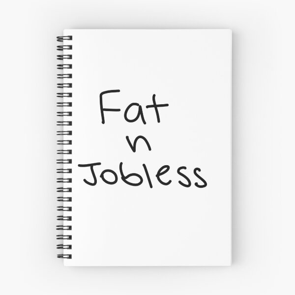 Item preview, Fat and jobless - Funny Hand-Lettered Aesthetic designed and sold by PureHandletter.