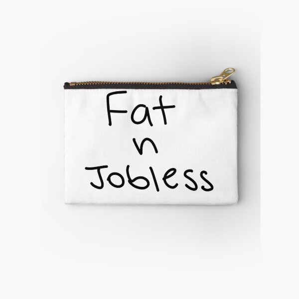 Item preview, Fat and jobless - Funny Hand-Lettered Aesthetic designed and sold by PureHandletter.
