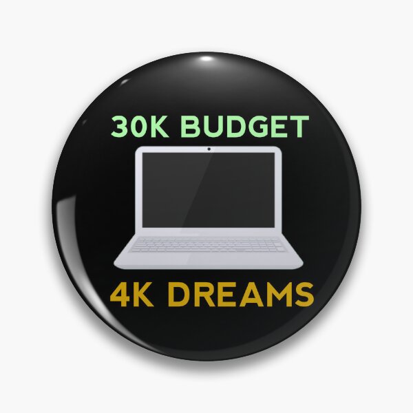 Item preview, 30k Budget 4k Dreams - Tech Humor Laptop Design designed and sold by TaimToons.