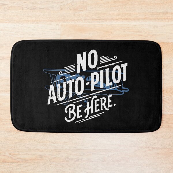 Item preview, No Auto-Pilot. Be Here. designed and sold by JoseloRochaArt.