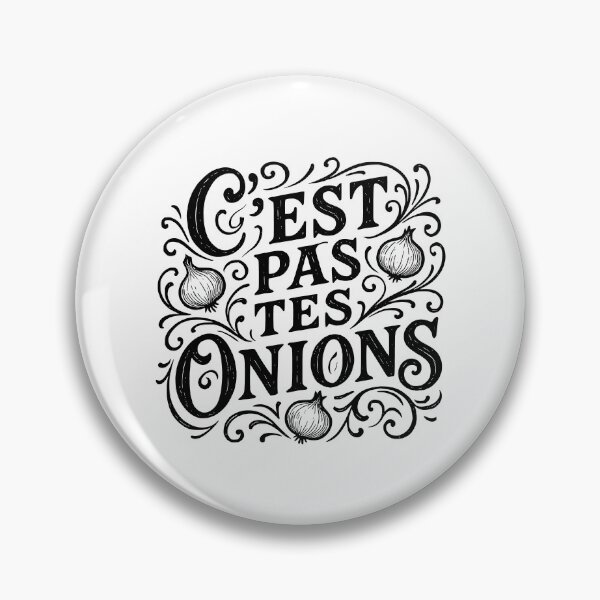 Item preview, C'est Pas Tes Onions French for None of Your Business designed and sold by AntiqueImages.