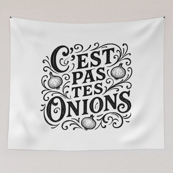 Item preview, C'est Pas Tes Onions French for None of Your Business designed and sold by AntiqueImages.