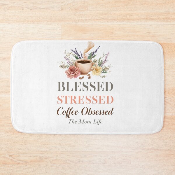 Item preview, Blessed Stressed Coffee Obsessed Funny Mom Mothers Day Tee designed and sold by BornFabulous.