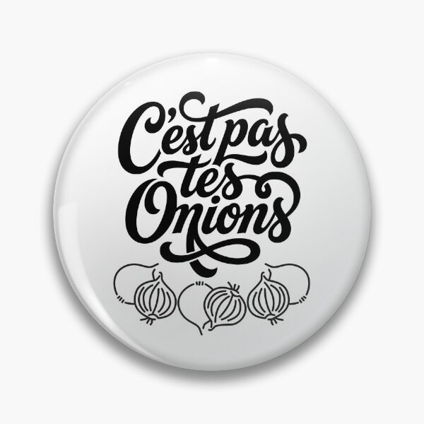 Item preview, C'est pas tes Oignons French Idiom Sarcastic Humor designed and sold by AntiqueImages.