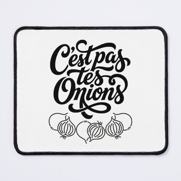 Item preview, C'est pas tes Oignons French Idiom Sarcastic Humor designed and sold by AntiqueImages.