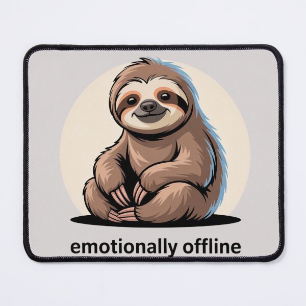 Item preview, SLOTH - EMOTIONALLY OFFLINE designed and sold by 123ks.