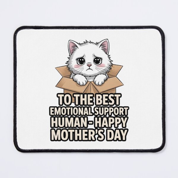 Item preview, To The Best Emotional Support Human - Happy Mother's Day Sad White Cat designed and sold by Wennity.