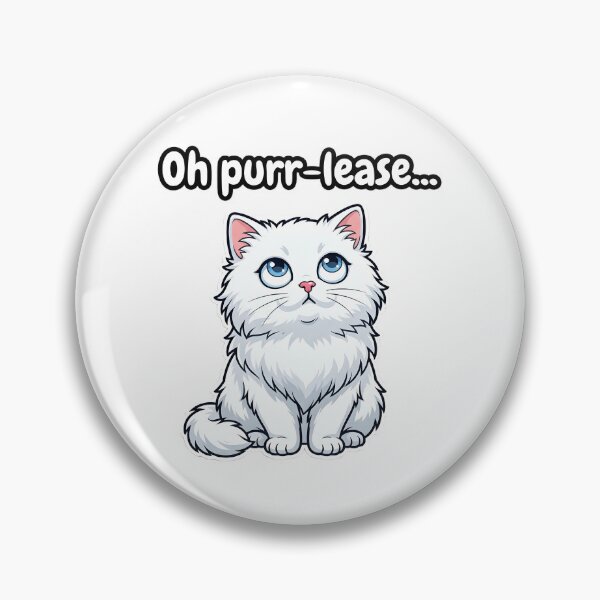 Item preview, Oh Purrr-lease... Sarcastic White Cat | Funny Sassy Kawaii Cat Meme designed and sold by Wennity.