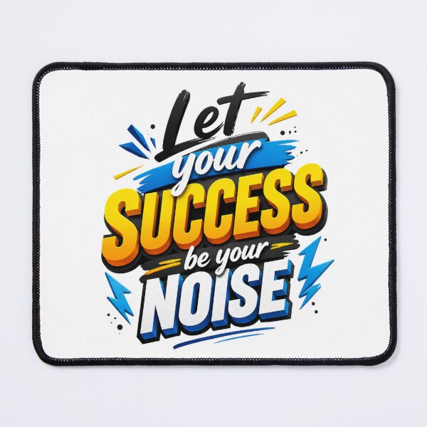 Item preview, Let Your Success Be Your Noise designed and sold by Newthingzy.