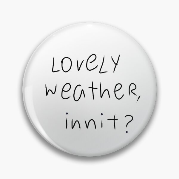 Item preview, Lovely Weather Innit - Sarcastic British Quote Hand-Lettered designed and sold by PureHandletter.