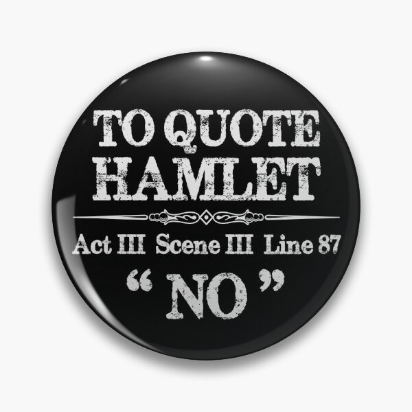Item preview, Stage Manager Gifts - Shakespeare Hamlet Quote "No" - Funny Gift Ideas for Theatre Stage Managers & Theater Assistant designed and sold by merkraht.