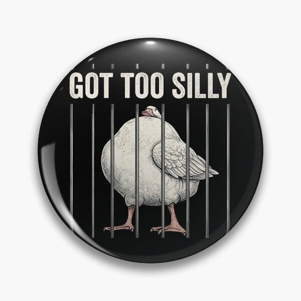 Item preview, Got Too Silly Goose Meme Funny Goose Jailbird Prison  designed and sold by gear-posters.