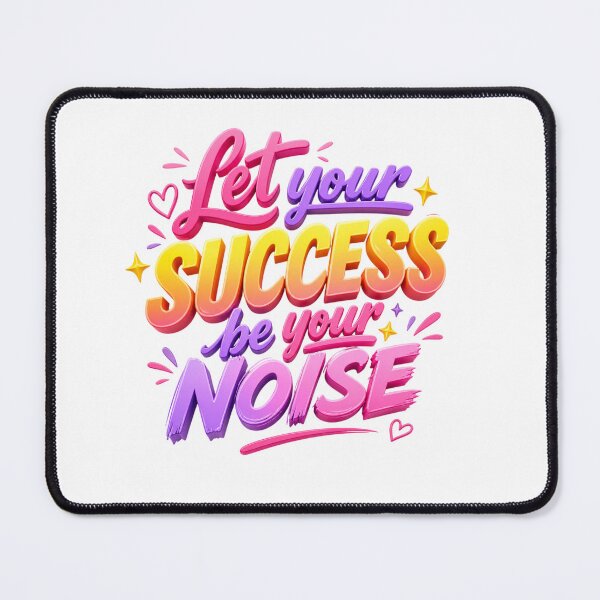 Item preview, Let Your Success Be Your Noise designed and sold by Newthingzy.