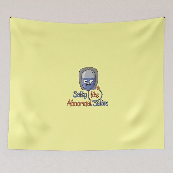 Item preview, Salty Like Abnormal Saline - Funny Medical Pun IV Bag designed and sold by Medico Design .