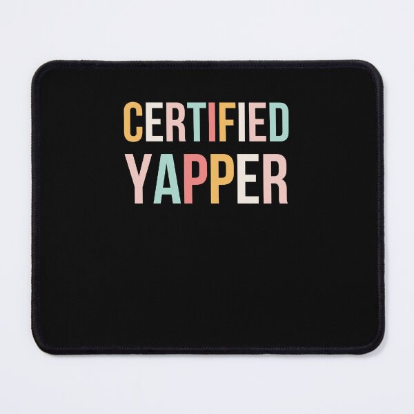 Item preview, Certified Yapper Funny Talker Chatterbox designed and sold by snowry.