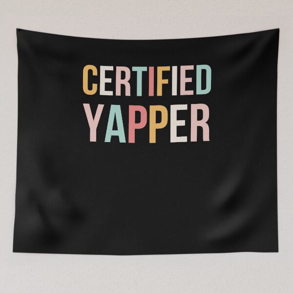 Item preview, Certified Yapper Funny Talker Chatterbox designed and sold by snowry.