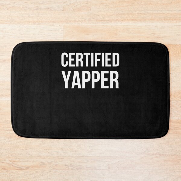 Item preview, CERTIFIED YAPPER Funny Talker Chatterbox designed and sold by snowry.