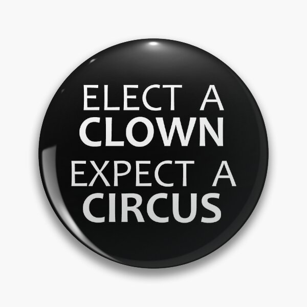Item preview, Elect a Clown Expect a Circus - Funny Political Election Politics Gear for Clowns with TDS designed and sold by merkraht.