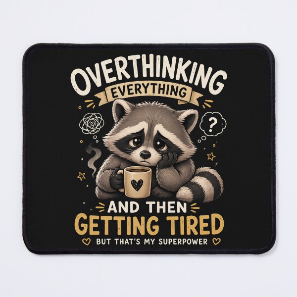 Item preview, Overthinking Everything - Racoon Funny Introvert Burnout Cute Animal designed and sold by Nature's Palette.