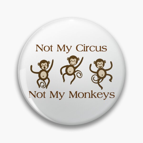 Item preview, Not My Circus Not My Monkeys - Funny Monkey Gift Ideas for Your Sarcastic Sarcasm Lover designed and sold by merkraht.