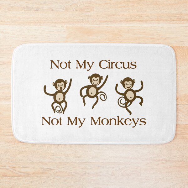 Item preview, Not My Circus Not My Monkeys - Funny Monkey Gift Ideas for Your Sarcastic Sarcasm Lover designed and sold by merkraht.
