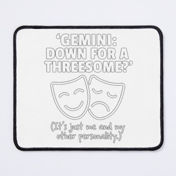 Item preview, Gemini: Down for a Threesome? (Me and My other personality) designed and sold by Wit & Wear.