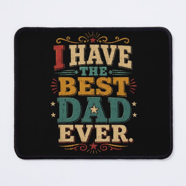 Item preview, i have the best dad ever designed and sold by Kladhadredo.