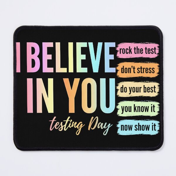 Item preview, I Believe in You Test Day Teacher State Testing designed and sold by gear-posters.