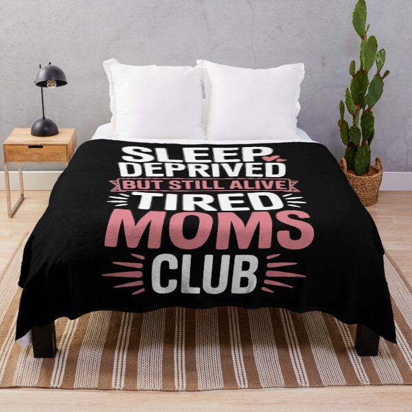 Item preview, Sleep Deprived But Still Alive Tired Moms Club Mom Gift designed and sold by Say It With Ink.