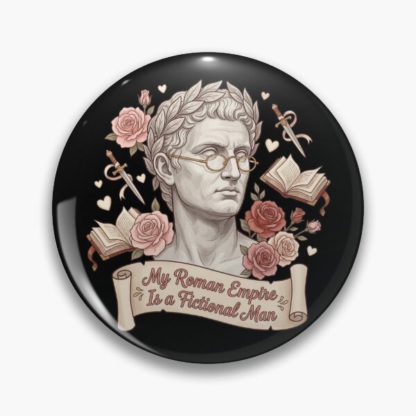 Item preview, My Roman Empire Is a Fictional Man designed and sold by TheFantazyForge.