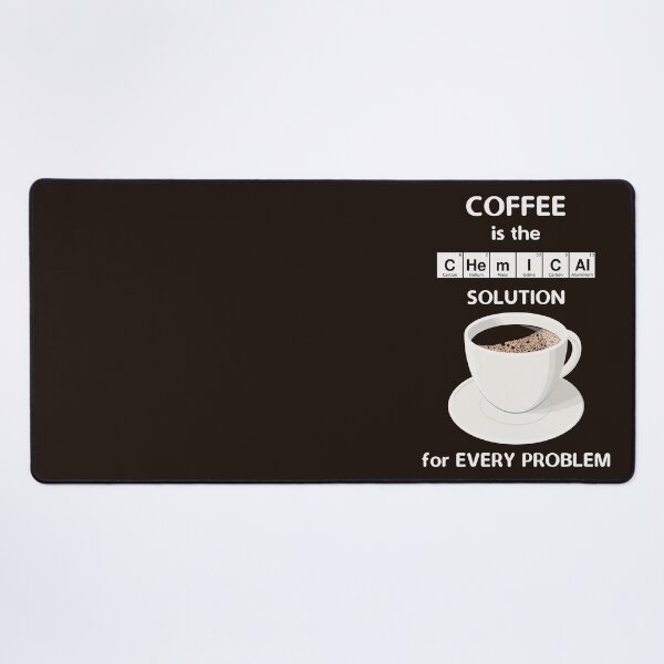 Item preview, Coffee Is The Chemical Solution For Every Problem designed and sold by metafishical.