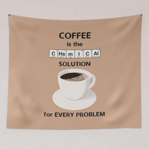 Item preview, Coffee Is The Chemical Solution For Every Problem designed and sold by metafishical.