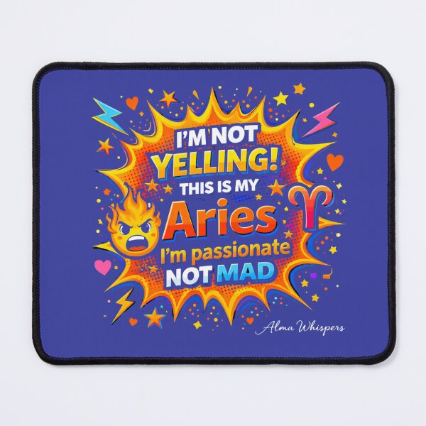 Item preview, Aries: I'm Not Yelling! This Is My Passionate Side designed and sold by Alma Whispers.